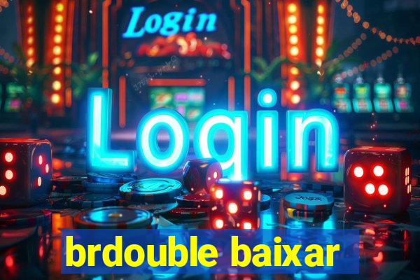 brdouble baixar